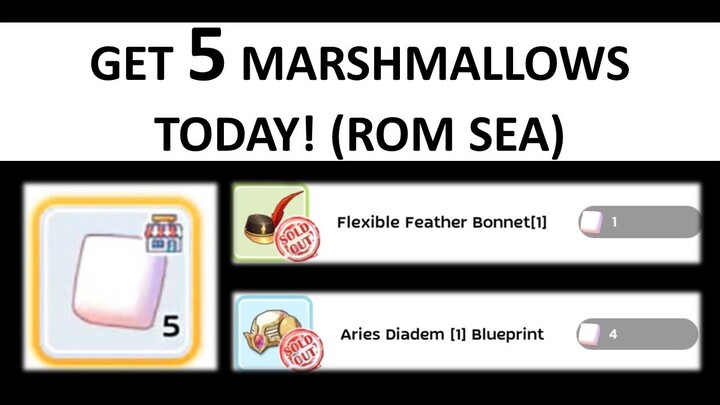 GET 5 MARSHMALLOWS TODAY (ROM SEA)