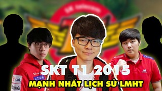 SKT T1 2015 – ĐỘI TUYỂN HOÀN MỸ NHẤT TRONG LỊCH SỬ LMHT TỪNG CHỨNG KIẾN