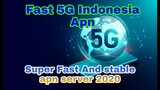 Fast 5G Indonesia apn - Super Fast and stable apn server 2020 Data and Wifi Support