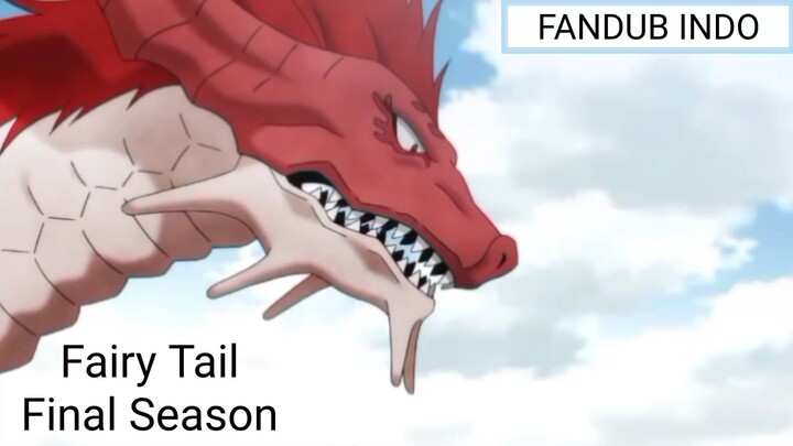 [FANDUB INDO] Fairy Tail Final Season - Pertarungan Ibu dan Anak Part 2