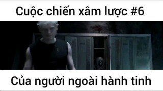 Cuộc chiến xâm lược của người nhoài hành tinh #6