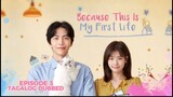 Because this is my First Life Episode 3 Tagalog Dubbed