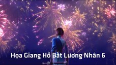 Họa Giang Hồ Bất Lương Nhân 6 (2023) Vietsub - Tập 12