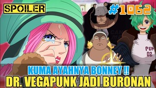 [SPOILER OP 1062] DR. VEGAPUNK BURONAN PEMERINTAH DUNIA❗DIA BERKHIANAT❗KUMA AYAH BONNEY❗ONE PIECE