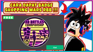 [✔️TERBARU💯] CARA MENDAPATKAN BADGE SHOPPING WARS DARI EVENT RB BATTLE !!! - Roblox Indonesia