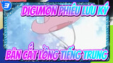 [Digimon Phiêu lưu ký] Bản cắt lồng tiếng Trung_3