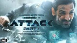 Attack Part 01 - 2023 - John Abraham, Rakul Preet Singh, Jacqueline Fernandez, Prakash Raj
