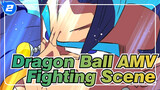Dragon Ball AMV
Fighting Scene_2