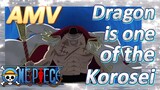 [ONE PIECE]  AMV | Dragon is one of the Korosei