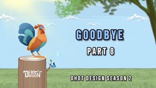 GOODBYE PART 8- (DHOT DESIGN SEASON 2) Animasi sekolah