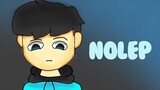 Nolep |animasi pengalaman|