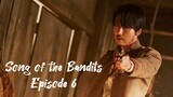 Song of the Bandits Episode 6