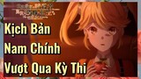 Kịch Bản Nam Chính Vượt Qua Kỳ Thi