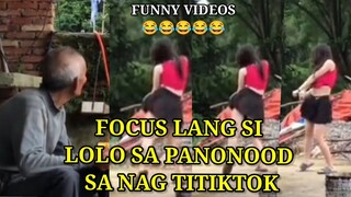 FOCUS LANG SI LOLO SA PANONOOD SA NAG TITIKTOK, PINOY MEMES, FUNNY VIDEOS