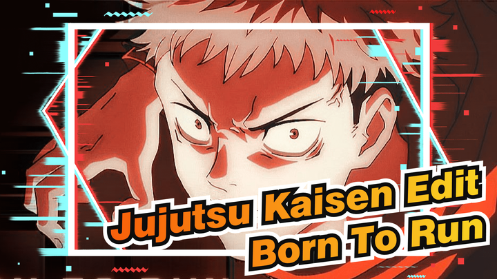 Born to Run | Jujutsu Kaisen