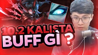 BẢN 10.2 KALISTA ĐƯỢC BUFF GÌ ? ll NOWAY DAILY