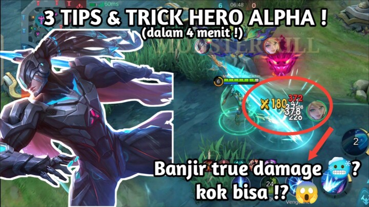 TRUE DAMAGE NYA WADIDAW ! 3 TIPS & TRICK HERO ALPHA DALAM 4 MENIT !