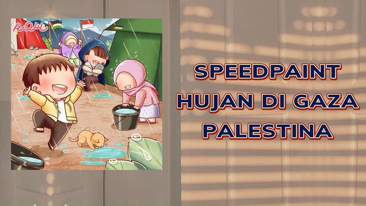 HUJAN DI GAZA SPEEDPAINT