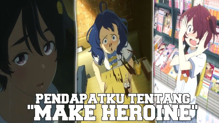 PendapatKu Setelah Nonton Anime Make Heroine ga Oosugiru!