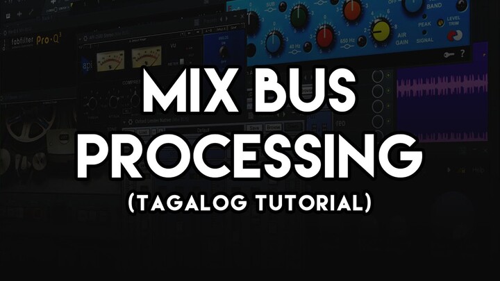 Mix Bus Processing Chain | Tagalog