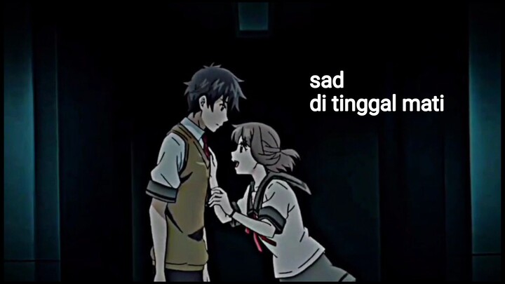 anime sad di tinggal mati🥀