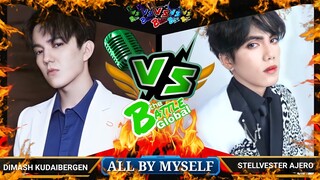 ALL BY MYSELF - Dimash Kudaibergen (KAZAKHSTAN) VS. Stell Ajero (PHILIPPINES) | GLOBAL BATTLE