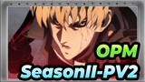 One Punch Man|[April]SeasonII-PV2