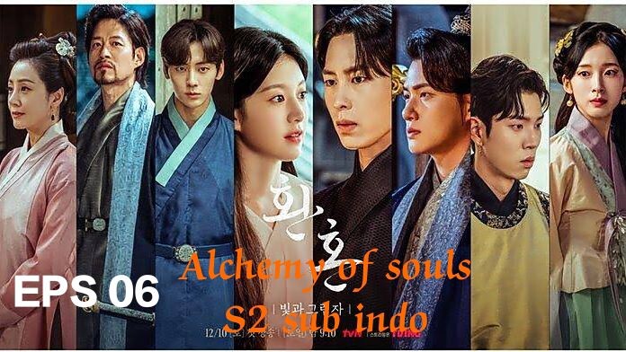 Alchemy of souls S2 (2022) Eps 06 Sub indo