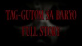 TAG-GUTOM SA BARYO (Aswang Full Story) _ True Story Compilation