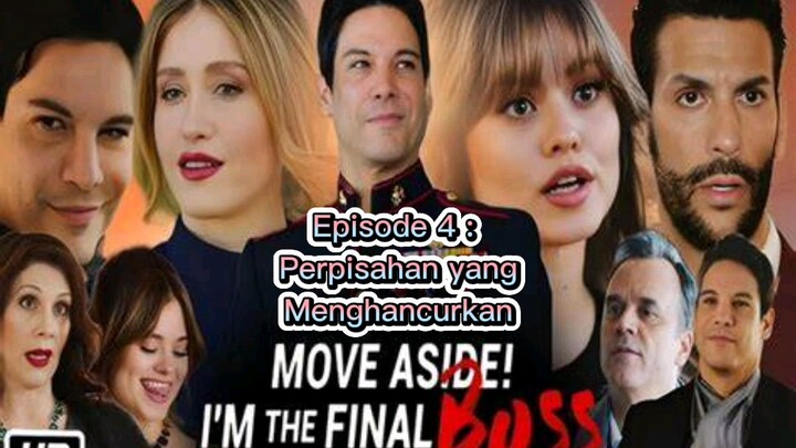 Move Aside ! I am The Final Bos Episode 4 " Perpisahan yang Menghancurkan "