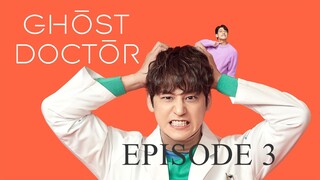 GHOST DOCTOR Episode 3 TAGALOG DUB