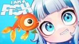 【I AM FISH】fish!
