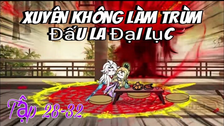 Xuyên Không Làm Trùm Đấu La Đại Lục: Tập 28 - 32 | Zin Sub