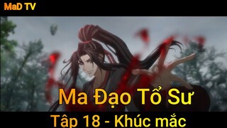 Ma Đạo Tổ Sư Tập 18 - Khúc mắc