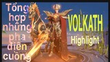 Volkath Highlight - Tổng hợp những khoảng khắc xuất thần | Liên quân mobile Arena of Valor