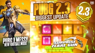 OMG ! Pubg Mobile x @Leo Messi  | Biggest Update In pubg |2.3 Update Feature |PUBGM