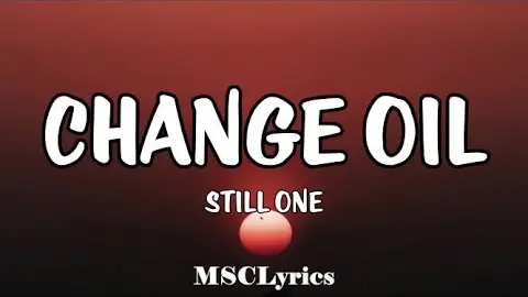 Change Oil -  Still One (Tiktok Song )(Lyrics)ðŸŽµ Ako'y mag papachange oil lang