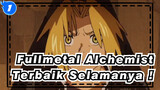 Fullmetal Alchemist| Terbaik Selamanya！_1