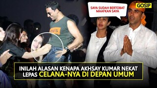 SALAH SAYA :( INILAH ALASAN KENAPA AKSHAY KUMAR NEKAT LEPAS CELANA DI DEPAN UMUM