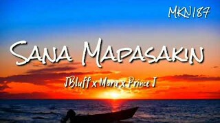 🎵Jbluff x Maru x Prince J -Sana Mapasakin ka (Official Audio)🎤