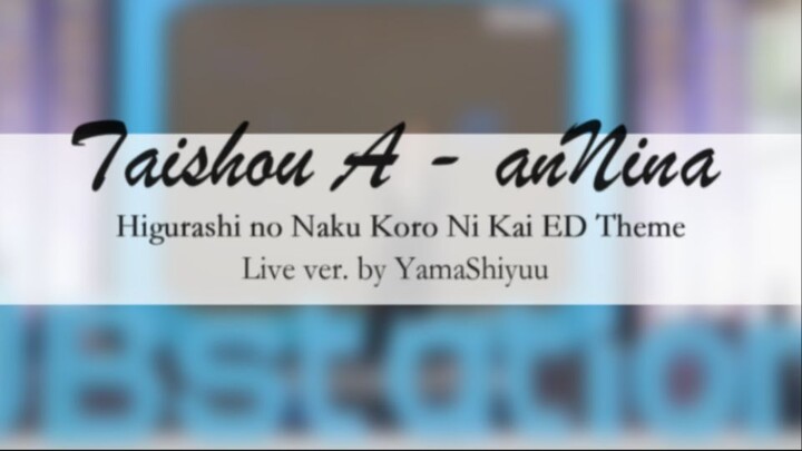 [Live ver.] Taishou A - anNina / by Yamashiyuu