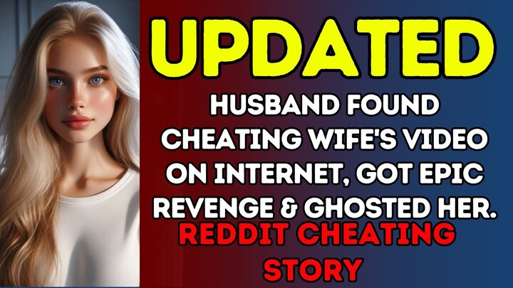 After his wife's cheating video was discovered online, he took extreme revenge & ghosted her