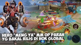 HERO YG BAKAL RILIS GLOBAL! COBAIN "MENG YA" MM YG BISA 5 VS 1 OP BGT - HONOR OF KINGS