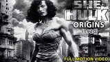 SHE-HULK ORIGINS (1920) | FULL MOTION VIDEO