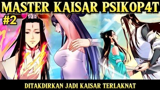 #2 Aku Adalah KAISAR PSIK0P4T‼️Ditakdirkan Jadi Kaisar Paling Lakn4t (Ch 10-18)