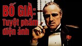 Review phim Bố Già (Godfather) tuyệt phẩm điện ảnh thế giới nhận hàng loạt giải Oscar.