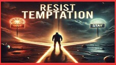 Resist Temptations