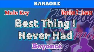 Best Thing I Never Had by Beyoncé (Karaoke : Male Key : Lower)