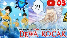 DI PANGGIL OLEH ROH KUAT DARI KERAJAAN LANGIT | DEWA KOCAK 03