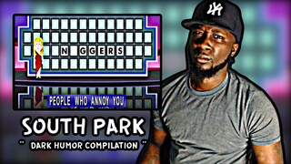 IM PISSED!! HE SAID THE N-WORD!.. SOUTH PARK DARK HUMOR COMPILATION | REACTION